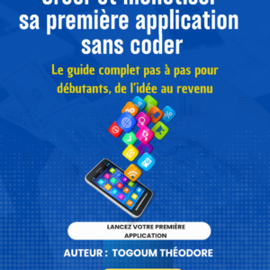 Créer et monétiser son application sans coder